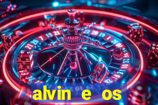 alvin e os esquilos 3 filme completo dublado download